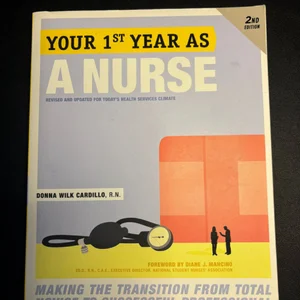 Your First Year As a Nurse, Second Edition