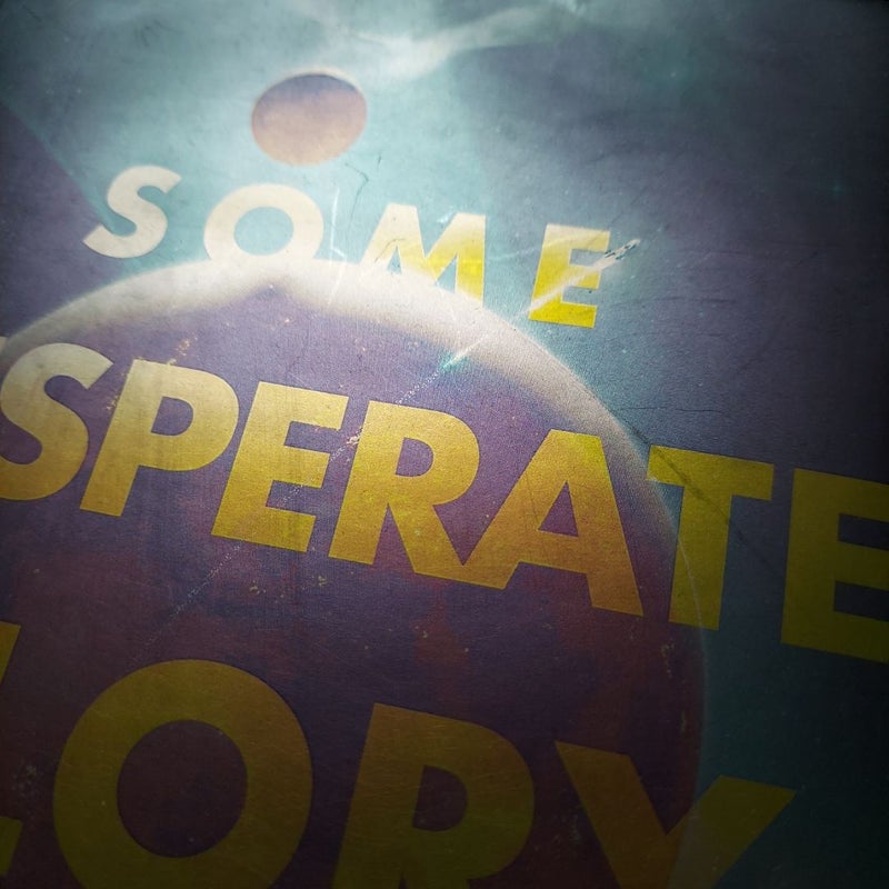 Some Desperate Glory