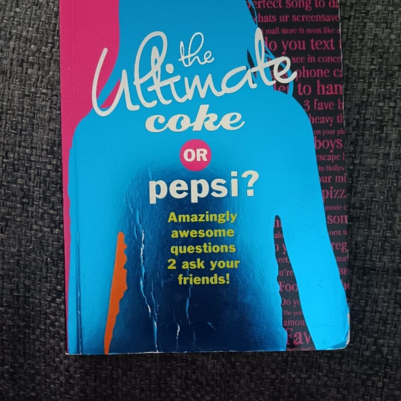 The Ultimate Coke or Pepsi?