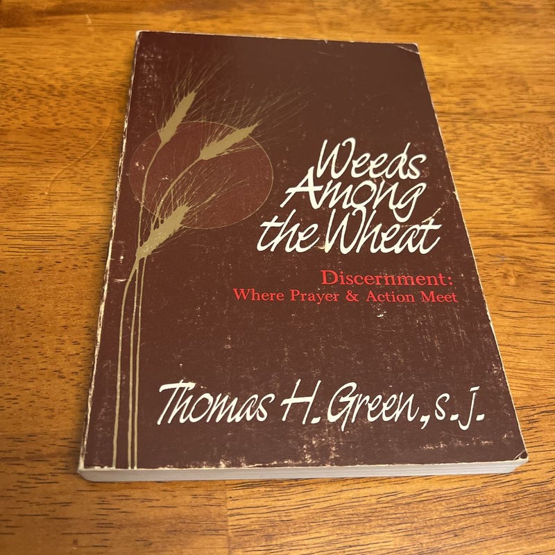 Weeds among the Wheat