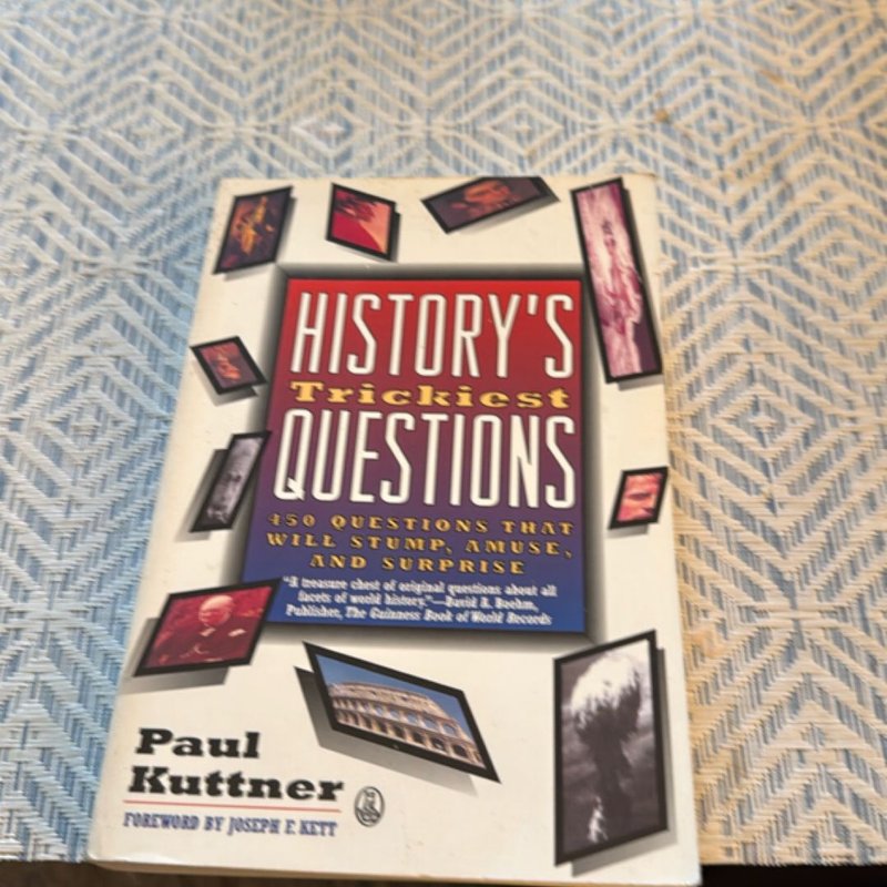 History's Trickiest Questions by Paul Kuttner, Joseph F. Kett ...