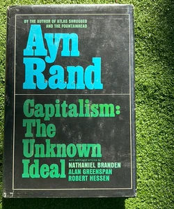 Capitalism: The Unknown Ideal (1st Ed)
