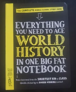 Everything You Need to Ace World History in One Big Fat Notebook