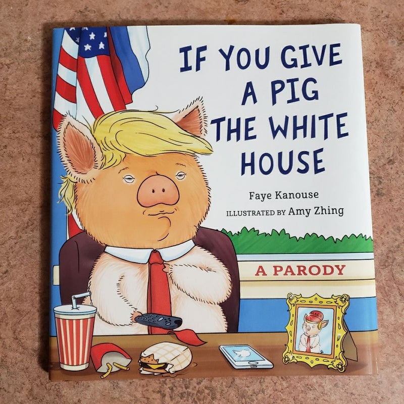 If You Give a Pig the White House