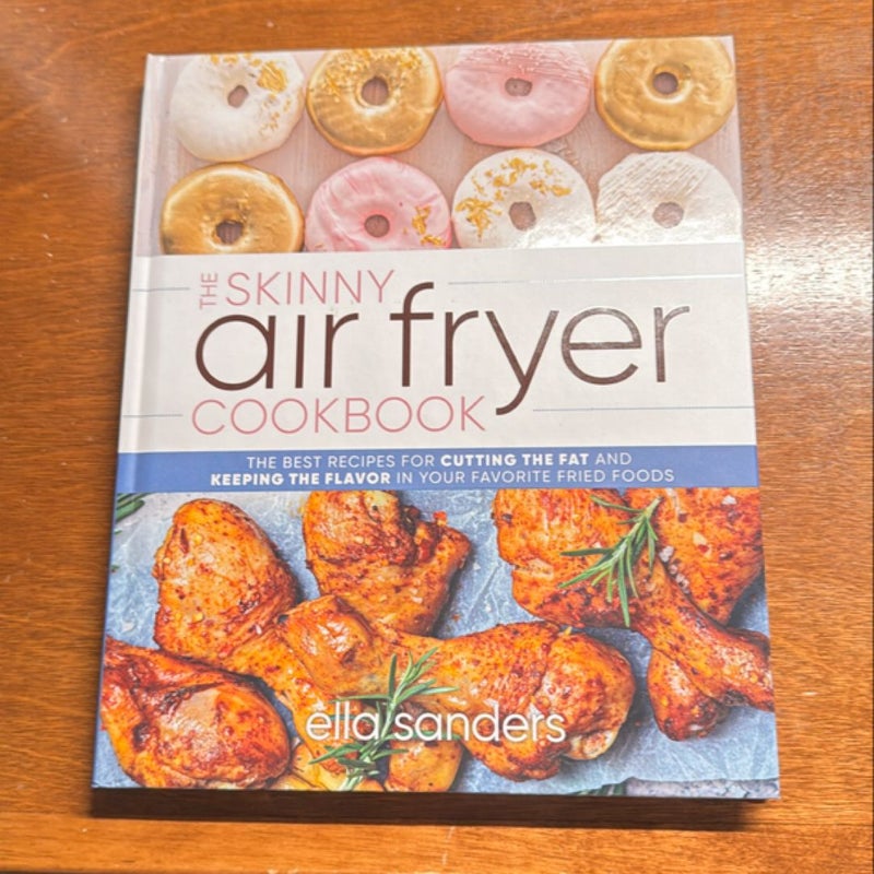 The Skinny Air Fryer Cookbook