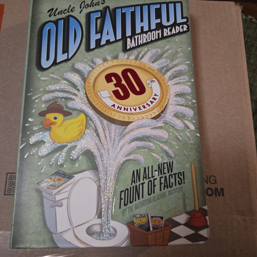 Uncle John's OLD FAITHFUL 30th Anniversary Bathroom Reader