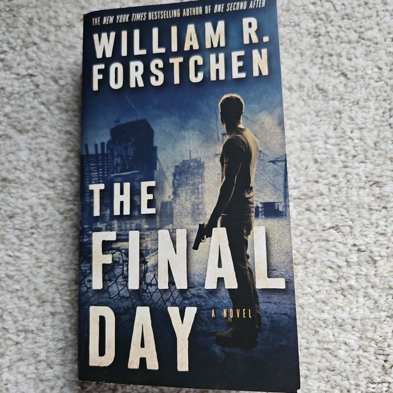 The Final Day by William R. Forstchen