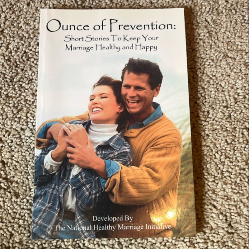 Ounce of Prevention: Short Stories to Keep Your Marriage Healthy and Happy
