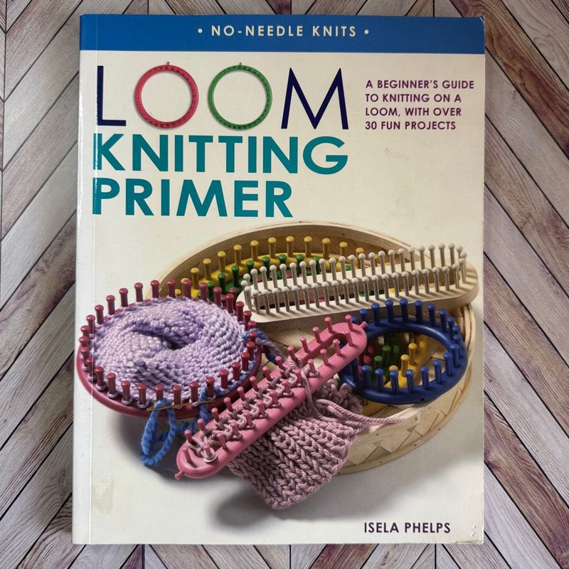 Loom Knitting Primer