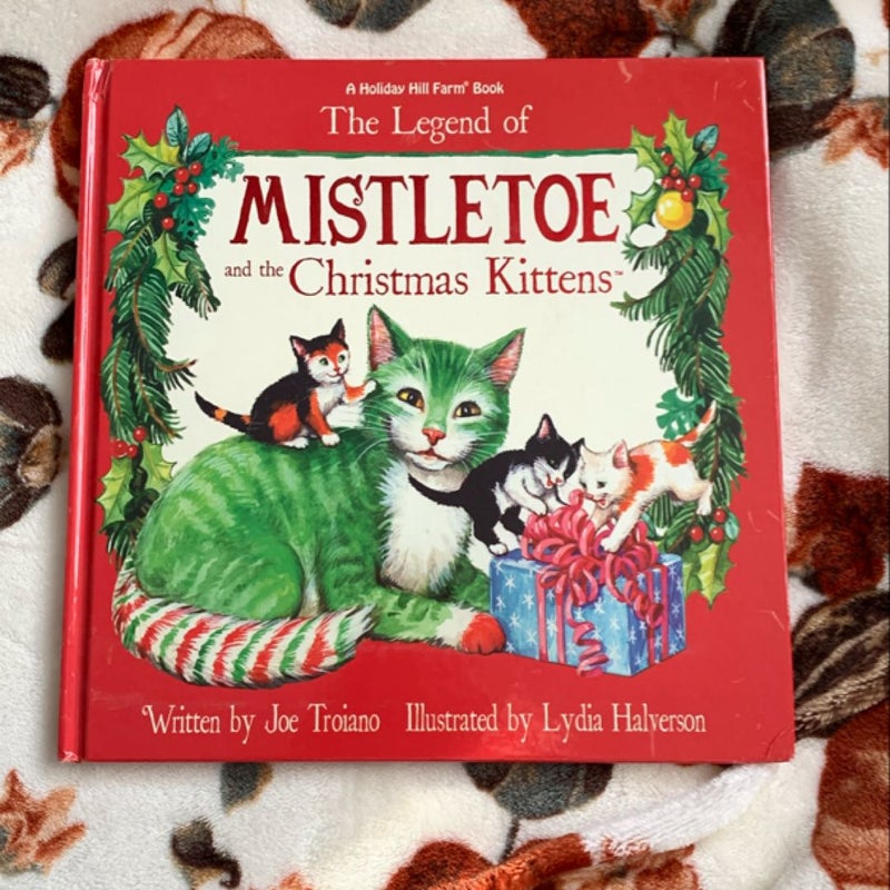 The Legend of Mistletoe and the Christmas Kittens