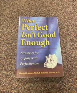 When Perfect Isn't Good Enough