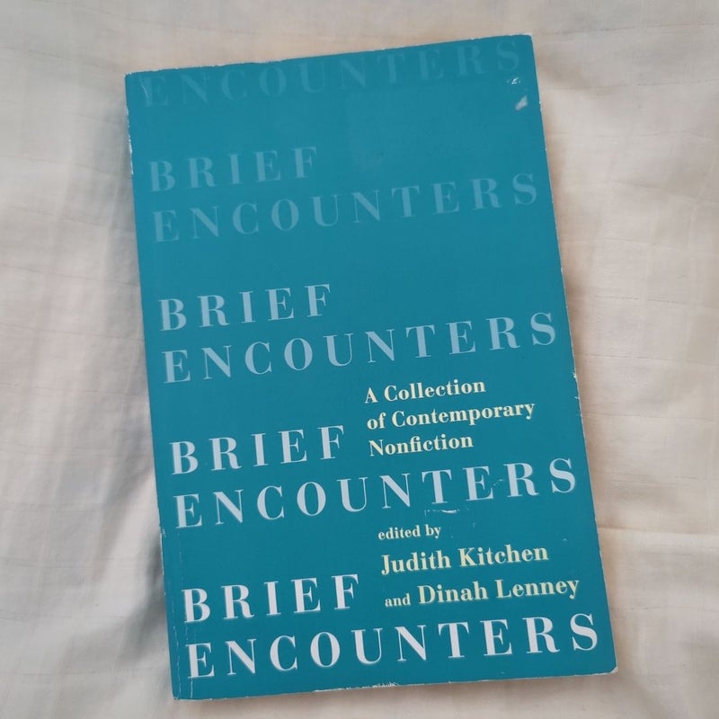 Brief Encounters