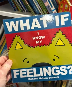 What If I Know My Feelings?