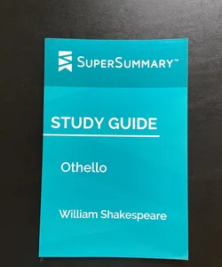 Study Guide: Othello by William Shakespeare (SuperSummary)