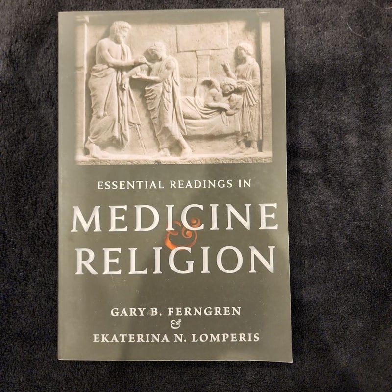 Essential Readings in Medicine and Religion