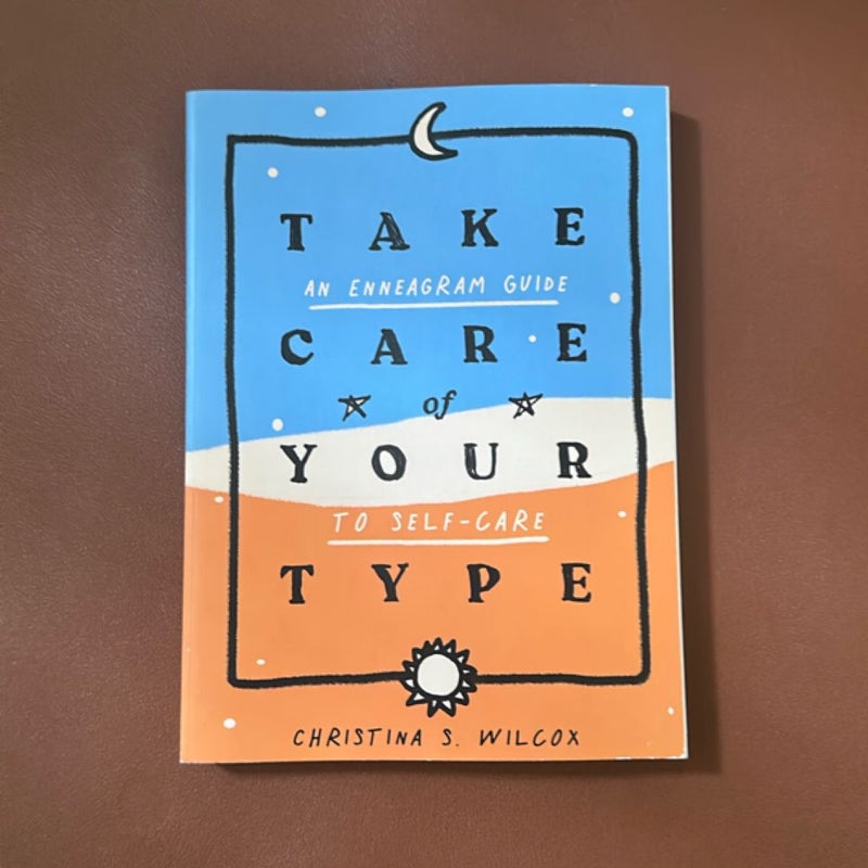 Take Care of Your Type