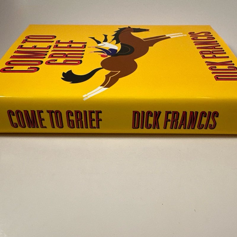 Come to Grief by Dick Francis First Edition (Very Good) Pre-owned Hardcover