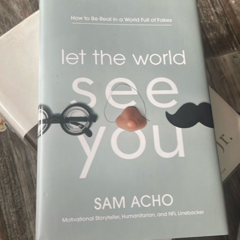 Let the World See You