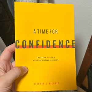 A Time for Confidence