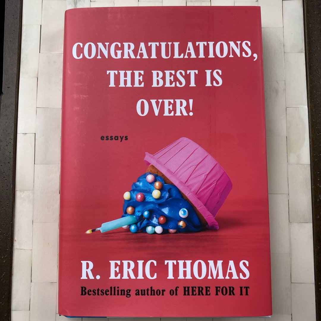 Congratulations, the Best Is Over!