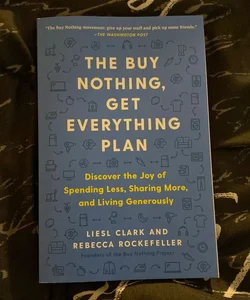 The Buy Nothing, Get Everything Plan 