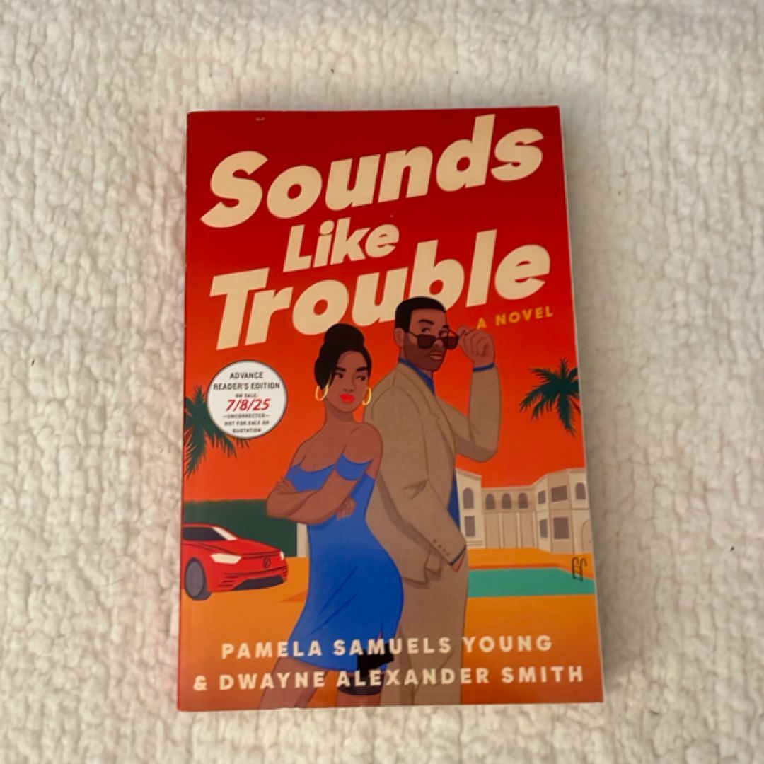 Sounds Like Trouble (ARC Edition)