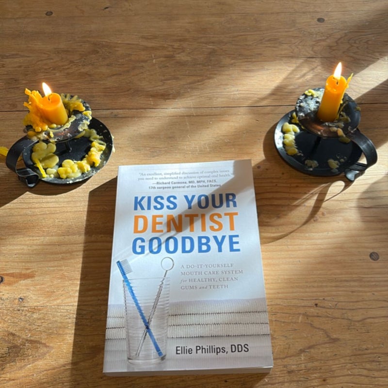 Kiss Your Dentist Goodbye