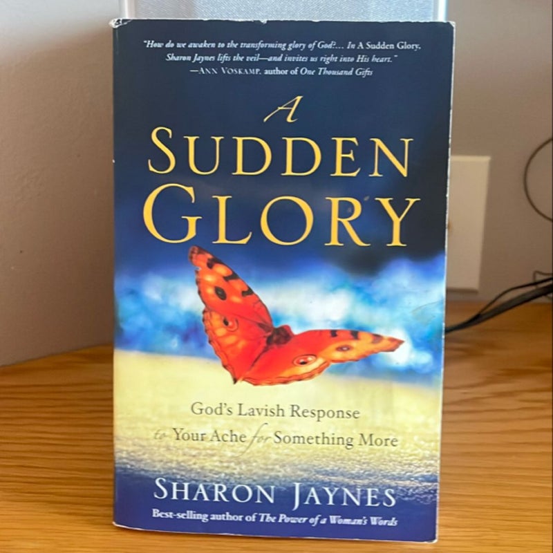 A Sudden Glory