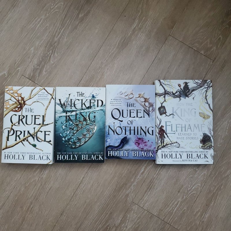 Cruel Prince, Wicked King, Queen of Nothing, How the King of Elfhame Learned to Hate Stories