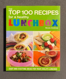 The Top 100 Recipes For A Healthy Lunchbox
