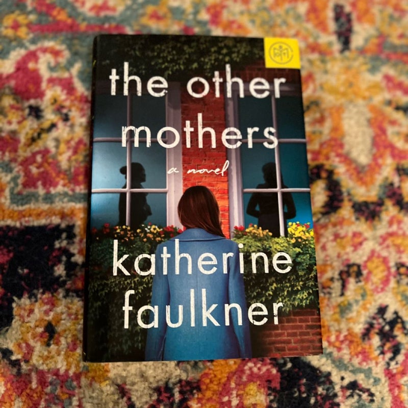 Like New “The Other Mothers” by Katherine Faulkner 2023 Hardcover BOTM VG