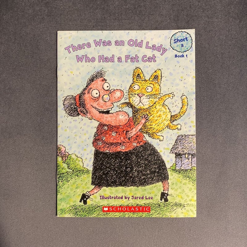 There Was An Old Lady Who Had A Fat Cat
