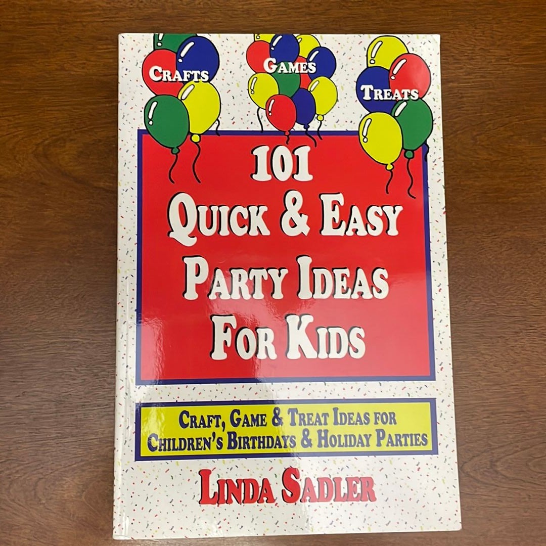 101-quick-and-easy-party-ideas-for-kids-by-linda-sadler-paperback