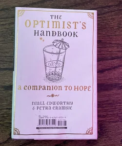 The Pessimist’s Handbook/The Optimist’s Handbook