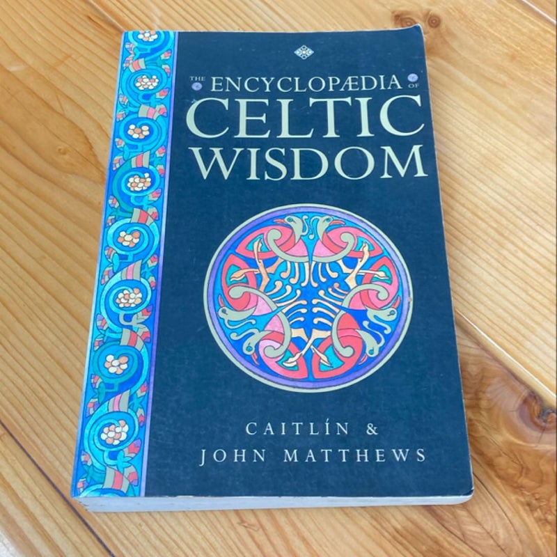 The Encyclopedia of Celtic Wisdom