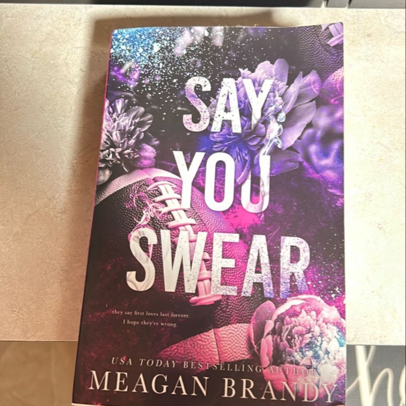 Say You Swear : Alternate Cover Edition