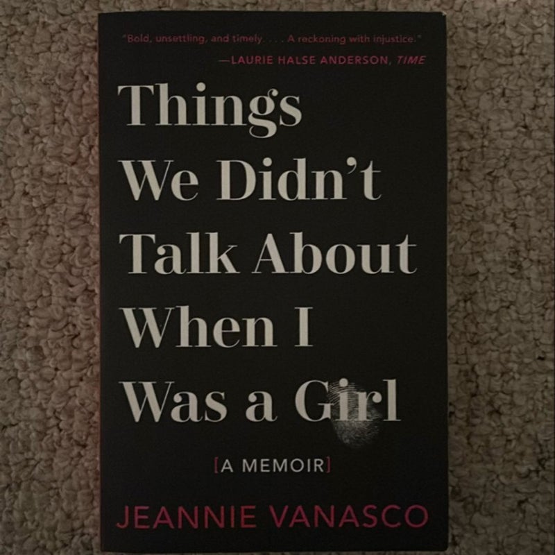 Things We Didn't Talk about When I Was a Girl