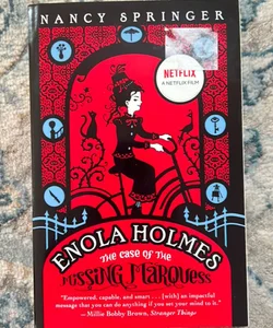 Enola Holmes: the Case of the Missing Marquess