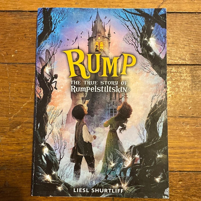 Rump The True Story of Rumpelstiltskin