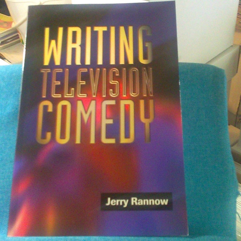 Writing Television Comedy