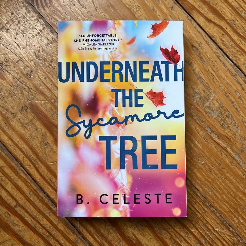 Underneath The Sycamore Tree by B. Celeste
