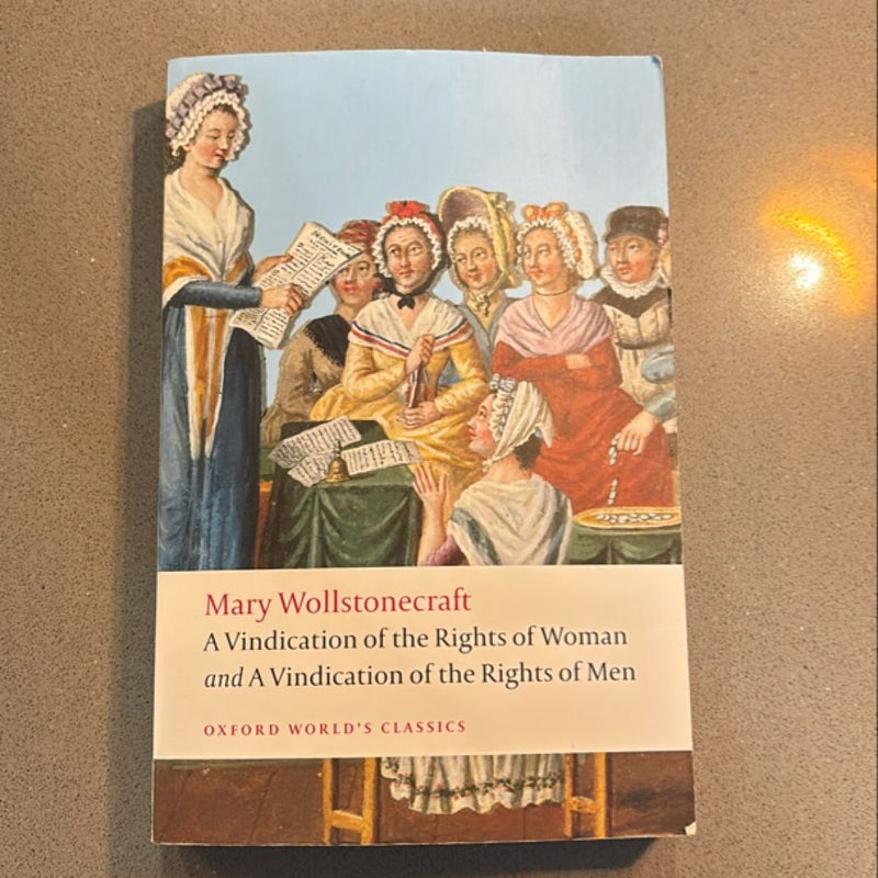 A Vindication of the Rights of Men; a Vindication of the Rights of Woman; an Historical and Moral View of the French Revolution