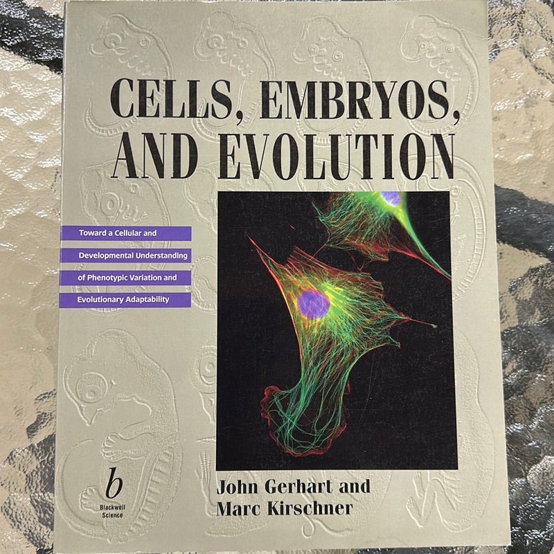 Cells, Embryos and Evolution