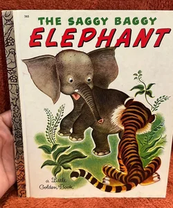 The Saggy Baggy Elephant 