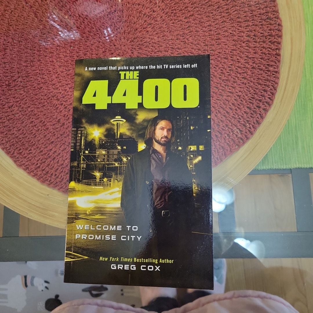 The 4400: Welcome to Promise City by Greg Cox