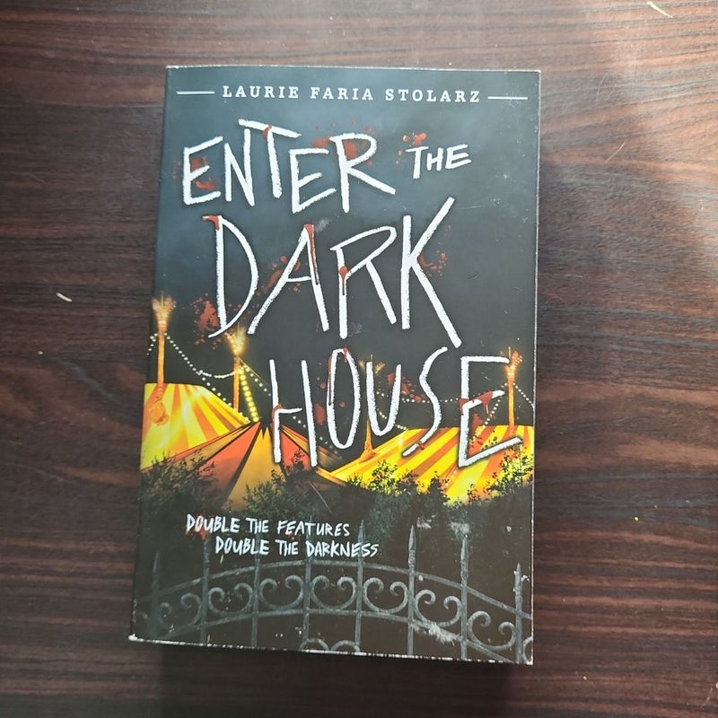Enter the Dark House