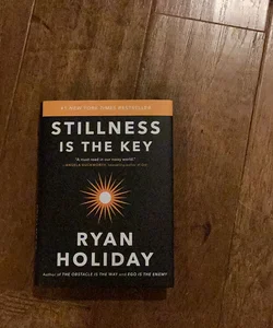 Stillness Is the Key