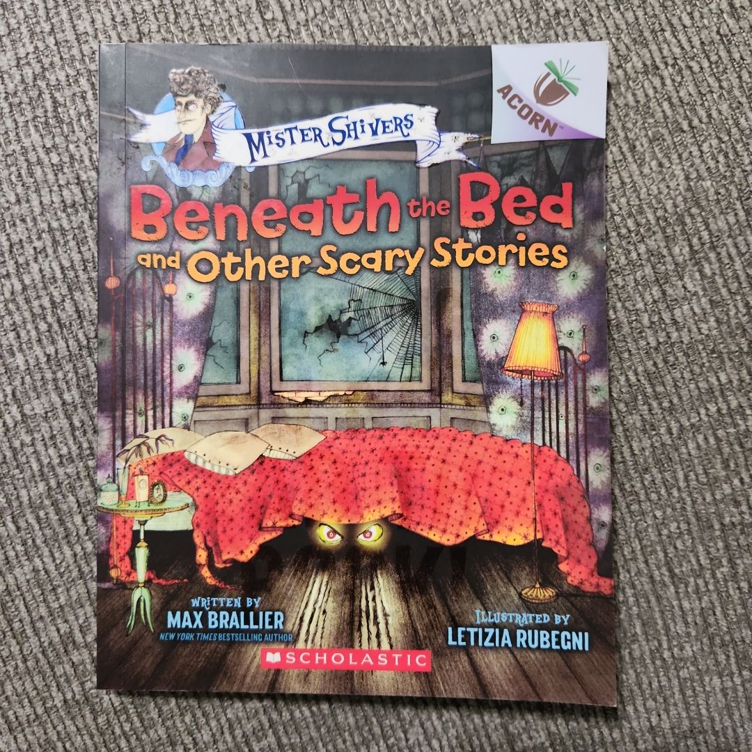 Beneath the Bed and Other Scary Stories