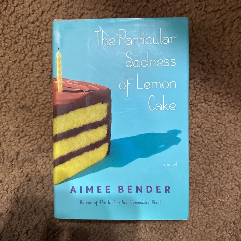 The Particular Sadness of Lemon Cake