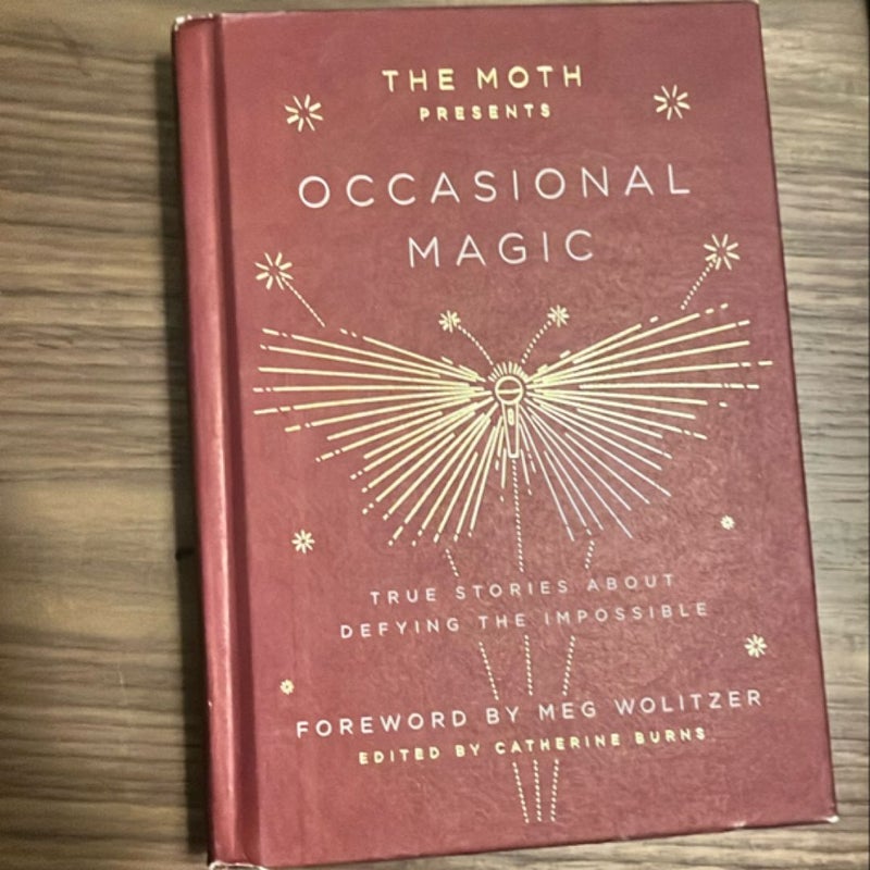 The Moth Presents Occasional Magic